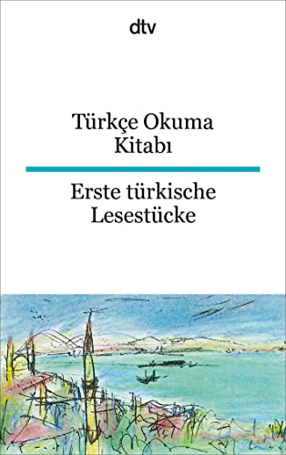 Türkçe Okuma Kitabı Erste türkische Lesestücke: dtv zweisprachig für Einsteiger – Türkisch von dtv Verlagsgesellschaft